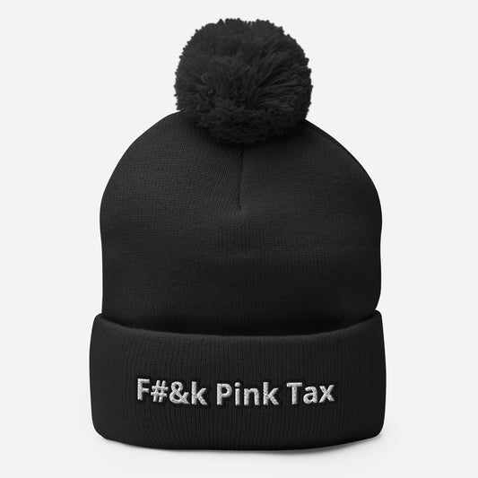F#&k Pink Tax Pom-Pom Beanie